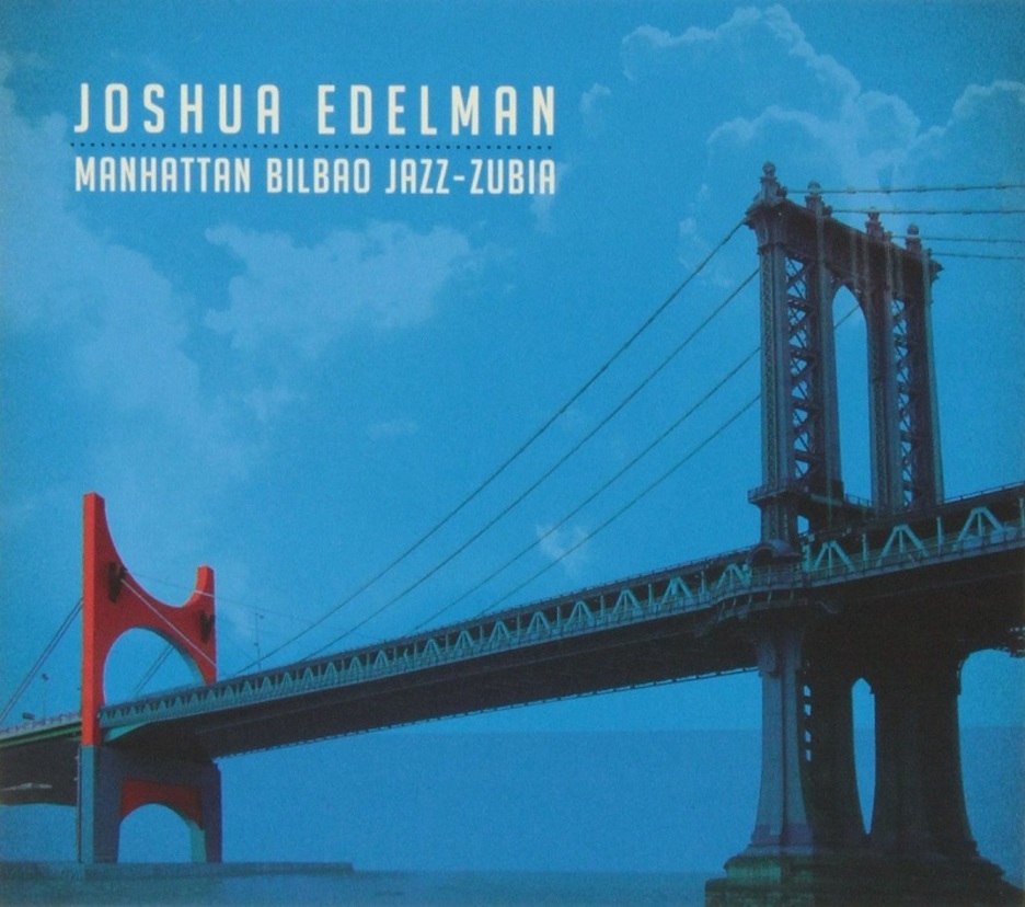 Joshua Edelman Manhattan Bilbao Jazz.