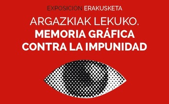 Cartel de la exposición ‘Argazkiak lekuko. Memoria gráfica contra la impunidad’, que podrá verse en el Condestable de Iruñea hasta el 31 de mayo.