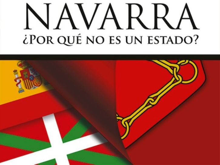 Imagen del libro ‘Navarra, ¿por qué no es un Estado?’.