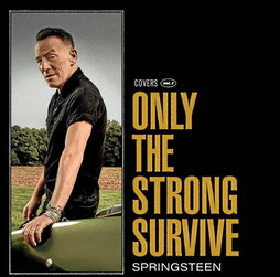 Portada del nuevo disco de Bruce Springsteen, «Only the Strong Survive».