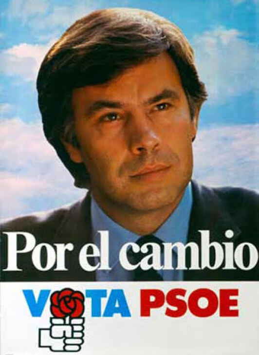 Cartel con el que el PSOE y Felipe González arrasaron electoralmente en 1982.